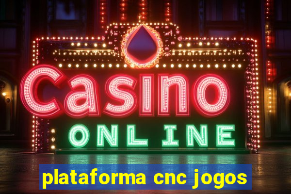 plataforma cnc jogos