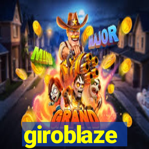 giroblaze