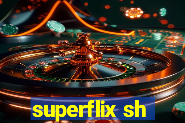 superflix sh