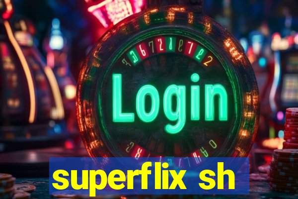 superflix sh