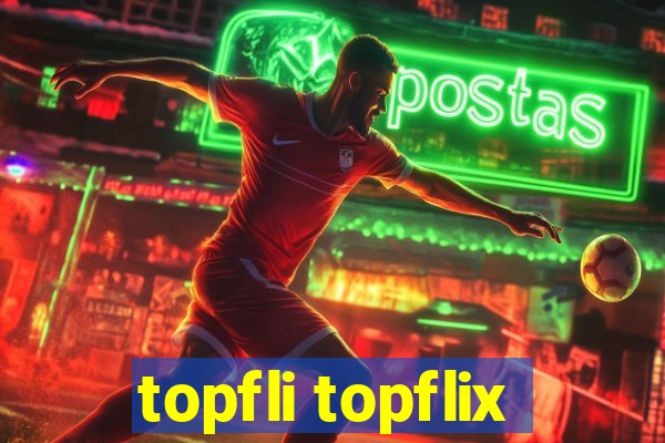 topfli topflix