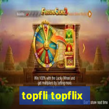 topfli topflix