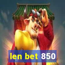 len bet 850