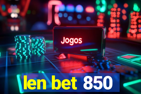 len bet 850