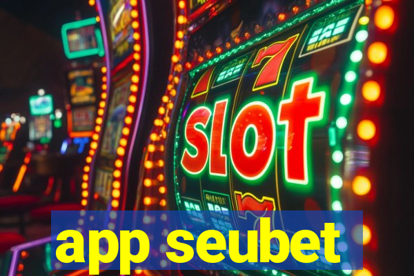 app seubet