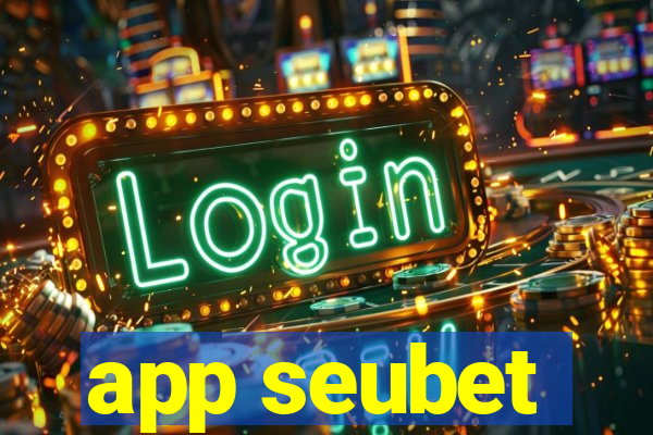 app seubet