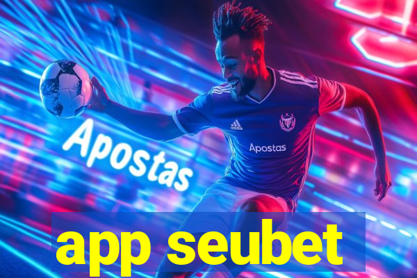 app seubet