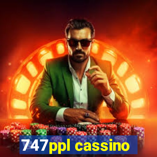 747ppl cassino