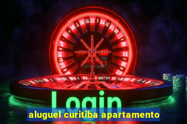 aluguel curitiba apartamento