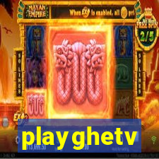 playghetv