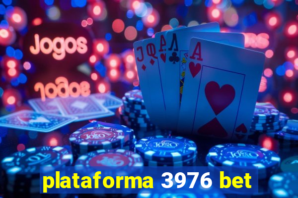 plataforma 3976 bet