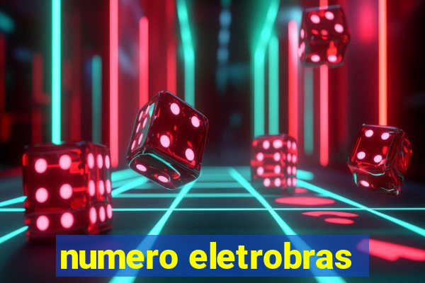 numero eletrobras