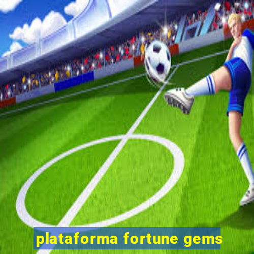 plataforma fortune gems