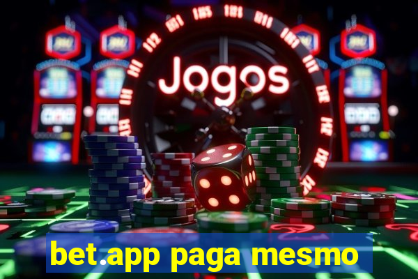 bet.app paga mesmo