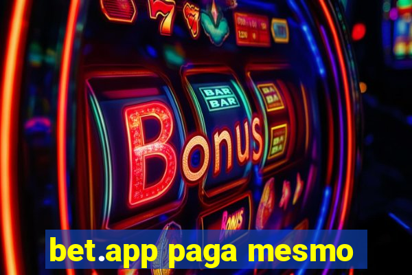 bet.app paga mesmo