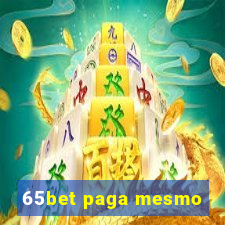 65bet paga mesmo