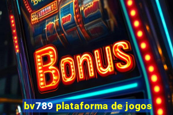 bv789 plataforma de jogos