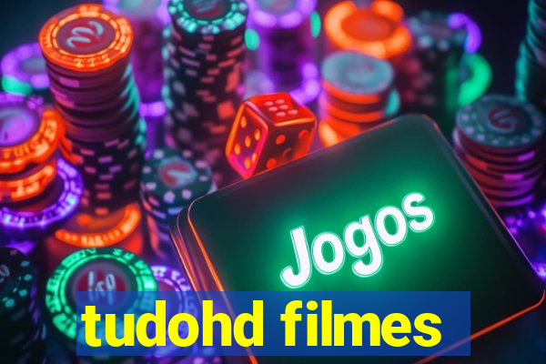 tudohd filmes