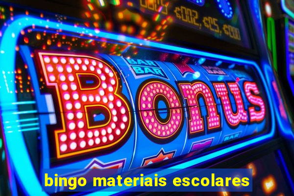 bingo materiais escolares