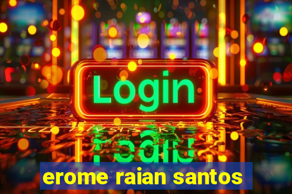 erome raian santos