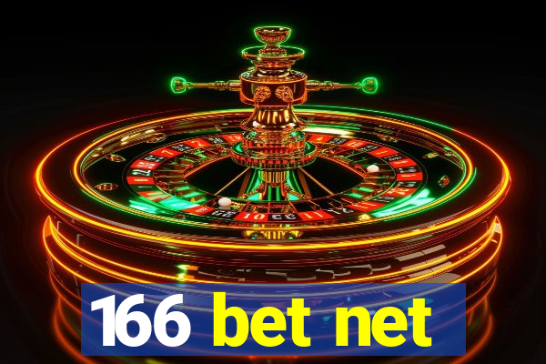 166 bet net