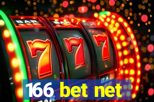 166 bet net