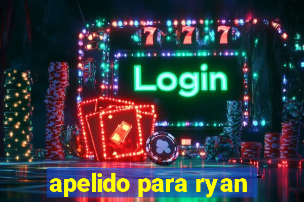 apelido para ryan