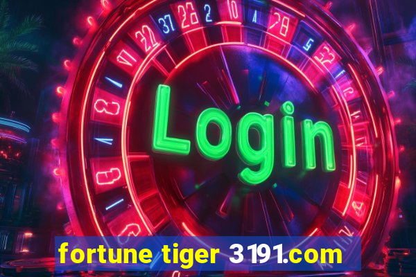 fortune tiger 3191.com