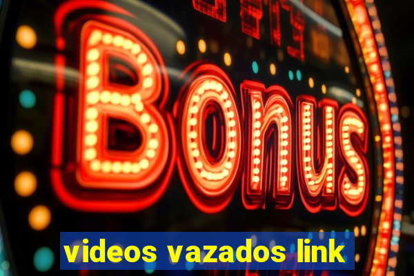 videos vazados link