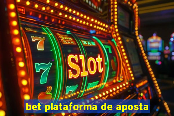 bet plataforma de aposta