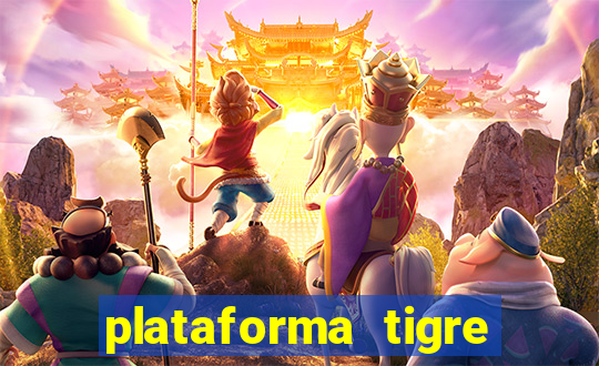 plataforma tigre pagando no cadastro