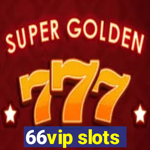 66vip slots