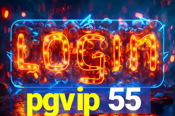 pgvip 55