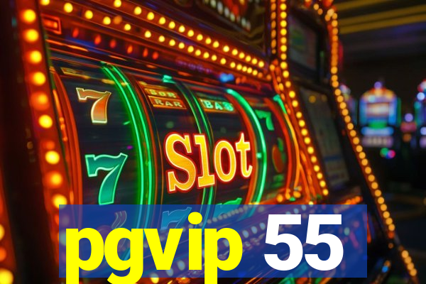 pgvip 55