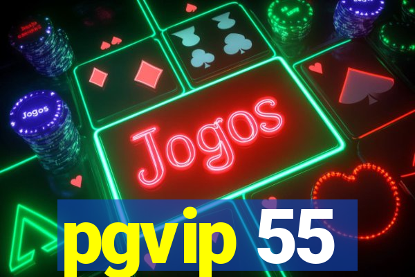 pgvip 55