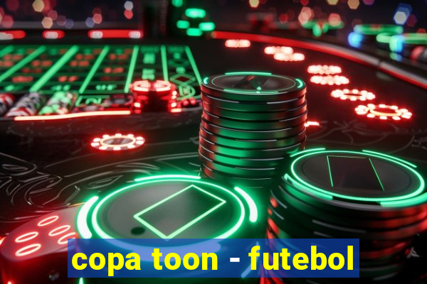 copa toon - futebol