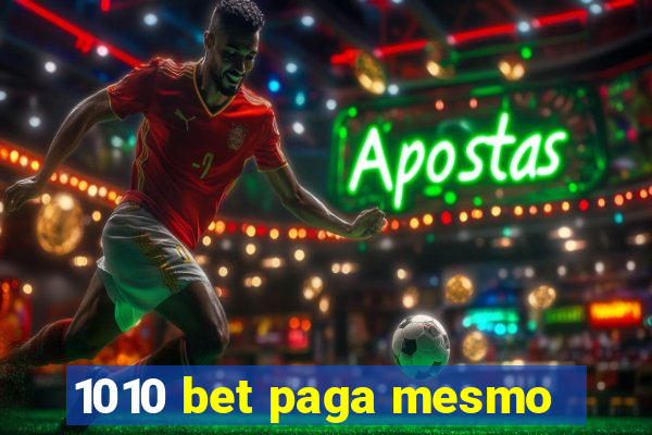 1010 bet paga mesmo