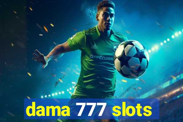 dama 777 slots