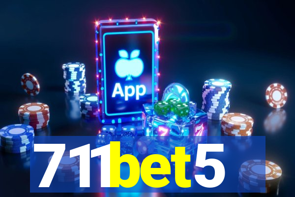 711bet5