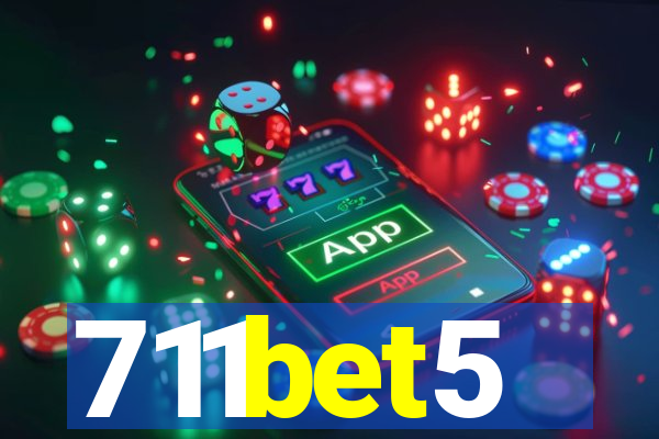 711bet5