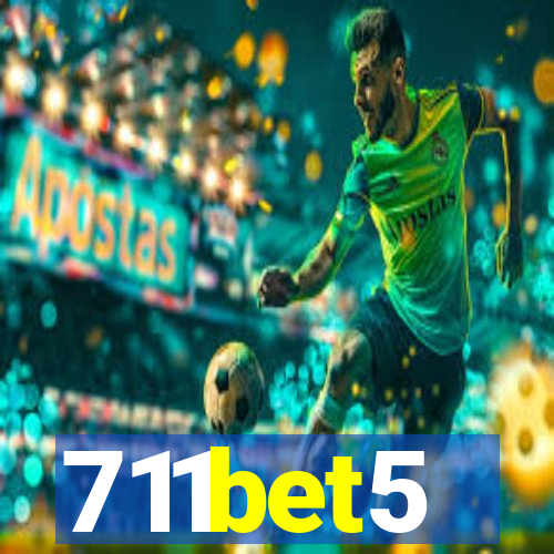 711bet5