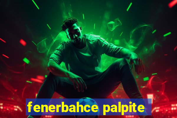 fenerbahce palpite