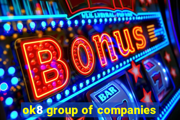 ok8 group of companies