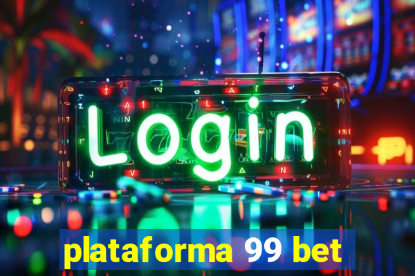 plataforma 99 bet