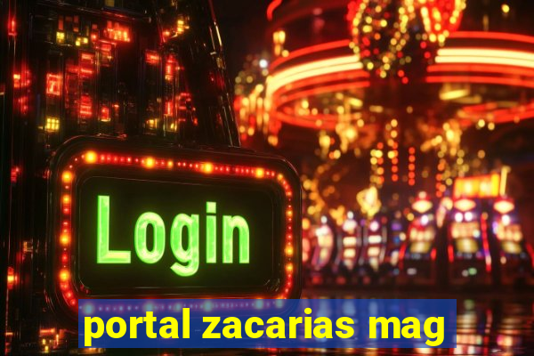 portal zacarias mag