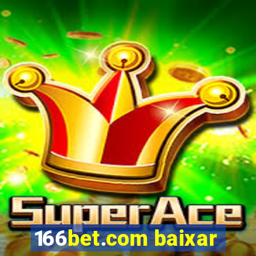 166bet.com baixar