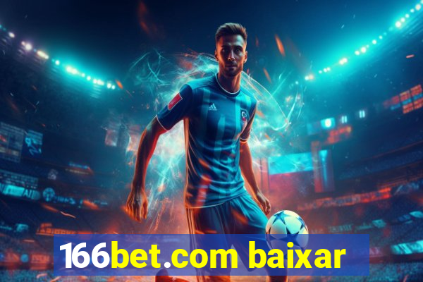 166bet.com baixar