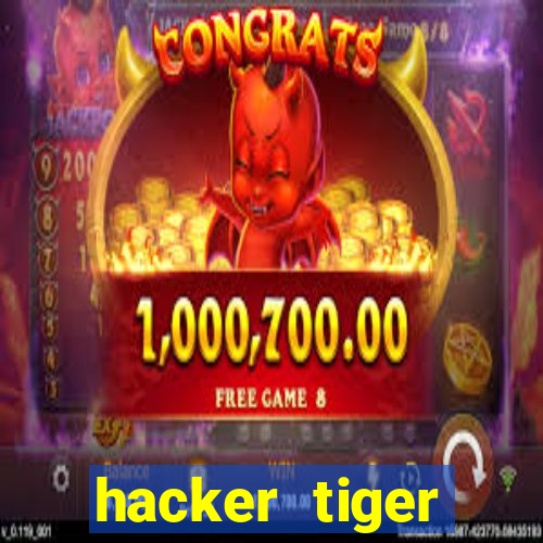 hacker tiger fortune gratis