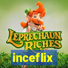 inceflix