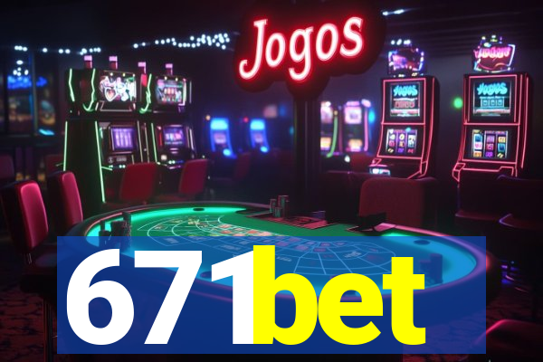 671bet